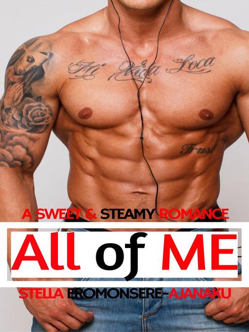 Title details for All of Me ~ a Sweet & Steamy Romance by Stella Eromonsere-Ajanaku - Available
